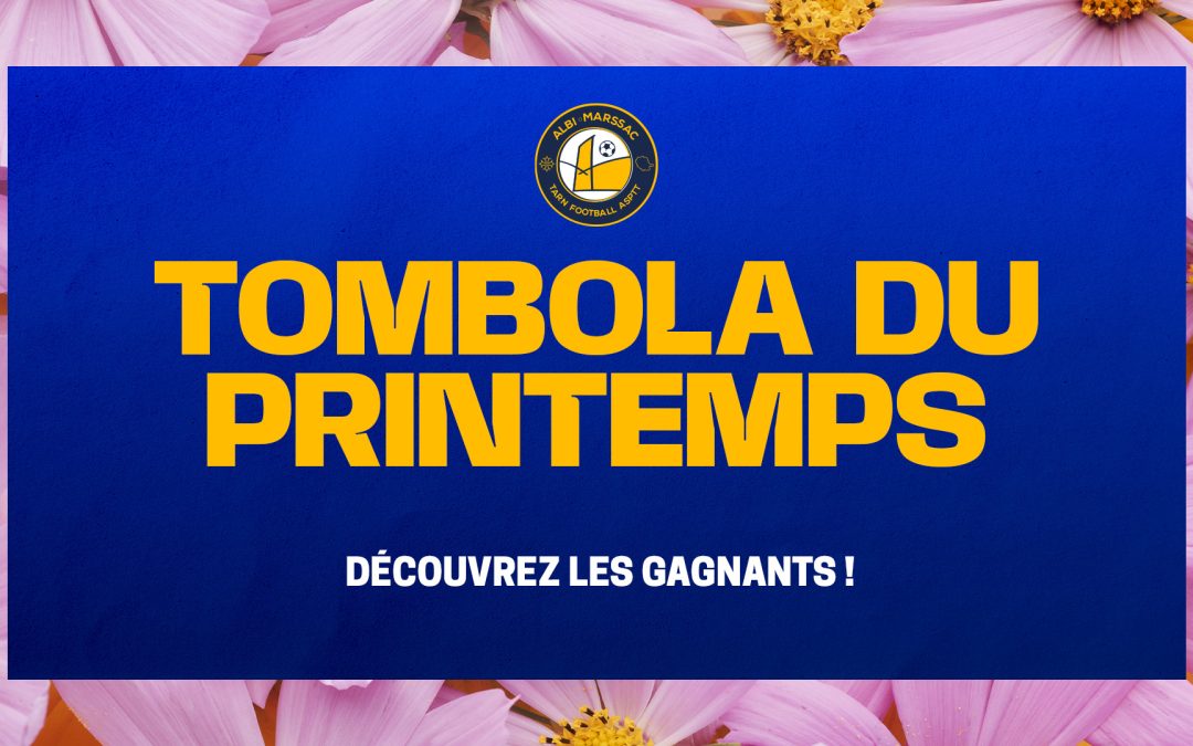 Les résultats de la tombola du printemps !